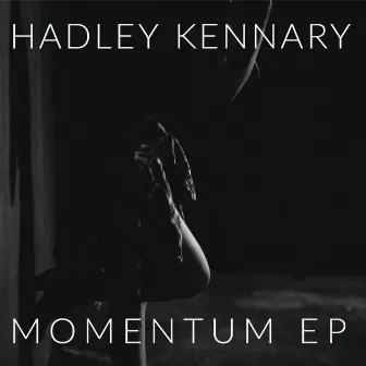 Momentum EP by Hadley Kennary