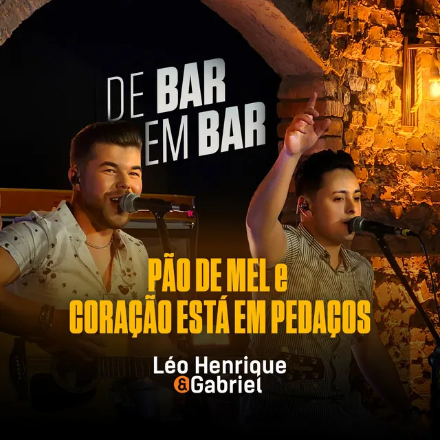 De Bar em Bar: Pão de Mel / Coração Está em Pedaços - Ao Vivo