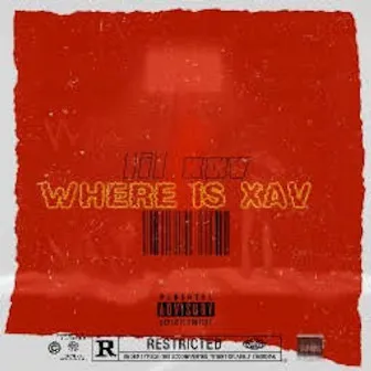 Where Is Xav by Lil Xav