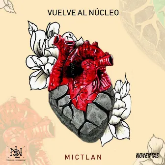 Vuelve al núcleo by Mictlan