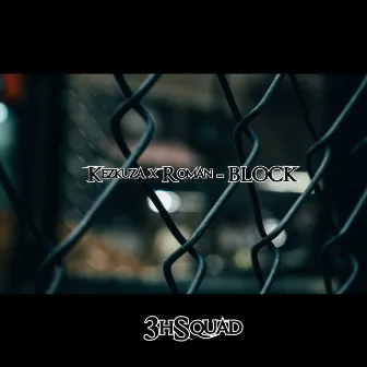 Kezkuza x Roman - BLOCK by 3hSquad