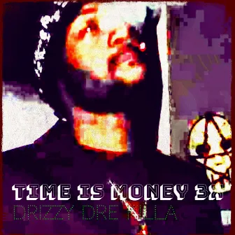 Time Is Money 3x by Drizzy Dre Killa