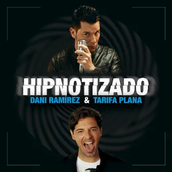 Hipnotizado by Tarifa Plana