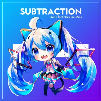 SUBTRACTION by Reno