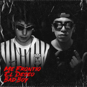 Me Frontio / El Deseo / Bad Boy by RL BEATS