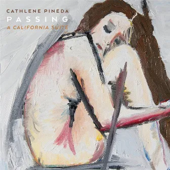 Passing: A California Suite by Cathlene Pineda