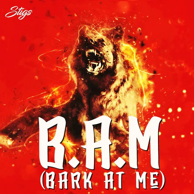 B.A.M (Bark At Me)