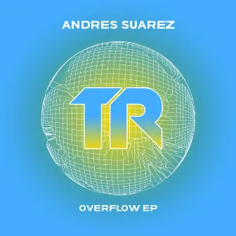 Overflow EP by Andres Suarez