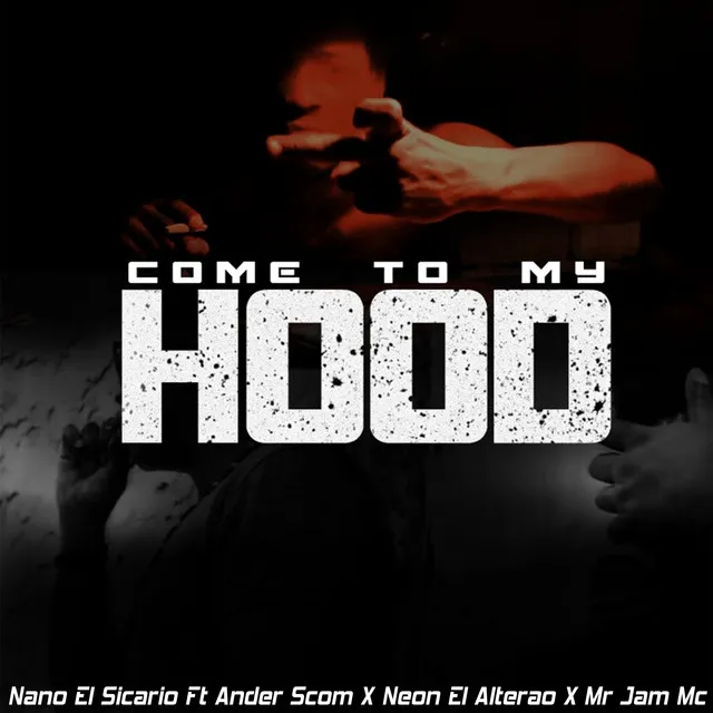 Come To My Hood - Remix