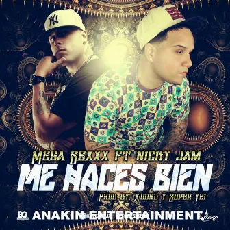 Me Haces Bien (feat. Nicky Jam) by Mega Sexxx