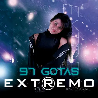 97 Gotas by EXTREMO