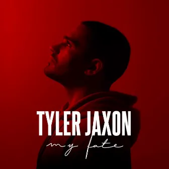 My Fate by Tyler Jaxon