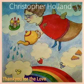 Thankyou for the Love by Christopher Holland