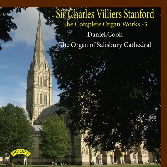 Stanford: Complete Organ Works, Vol. 3 by Daniel Cook