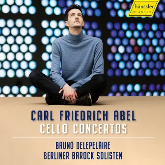 Carl Friedrich Abel: Cello Concertos by Bruno Delepelaire