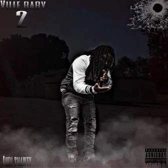 Ville Baby 2 by Audi Shawty