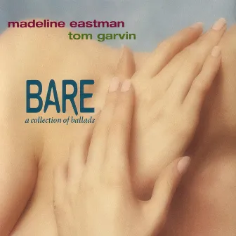 BARE, A Collection of Ballads by Madeline Eastman