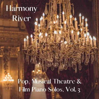 Pop, Musical Theatre & Film Piano Solos, Vol.3 by Harmony River