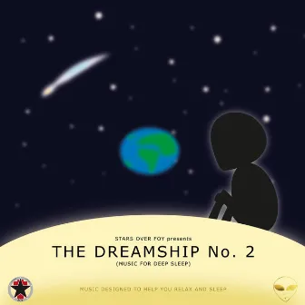 The Dreamship No. 2 (Music for Deep Sleep) by Stars Over Foy