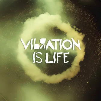 Vibration is Life by La Chiva Gantiva