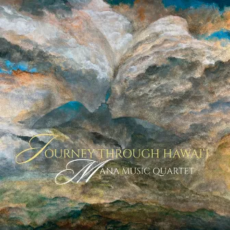 Journey Through Hawai'i by Mana Music Quartet