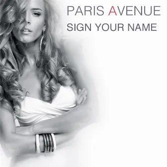 Sign Your Name by Paris Avenue