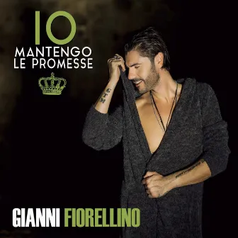 Io mantengo le promesse by Gianni Fiorellino