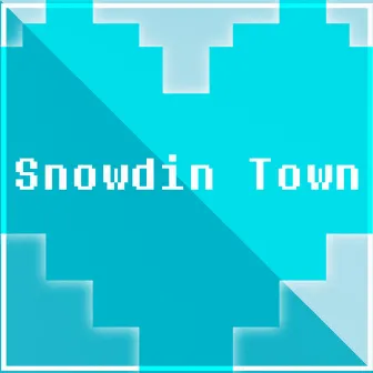 Snowdin Town by Champion Xegg