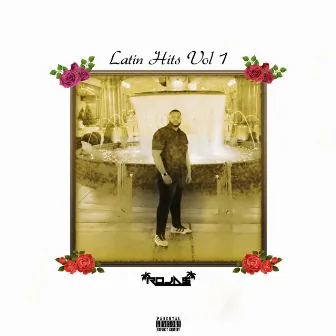 Latin Hits, Vol. 1 by Roja$