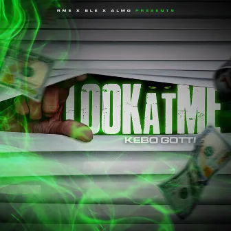 Look at Me by Kebo Gotti