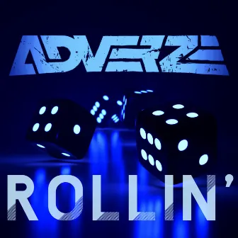 Rollin' by Adverze