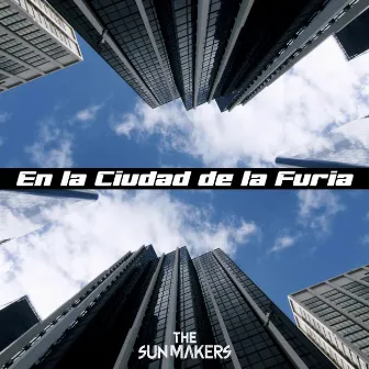 En la Ciudad de la Furia by The Sun Makers