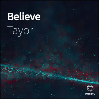 Believe by Tayor