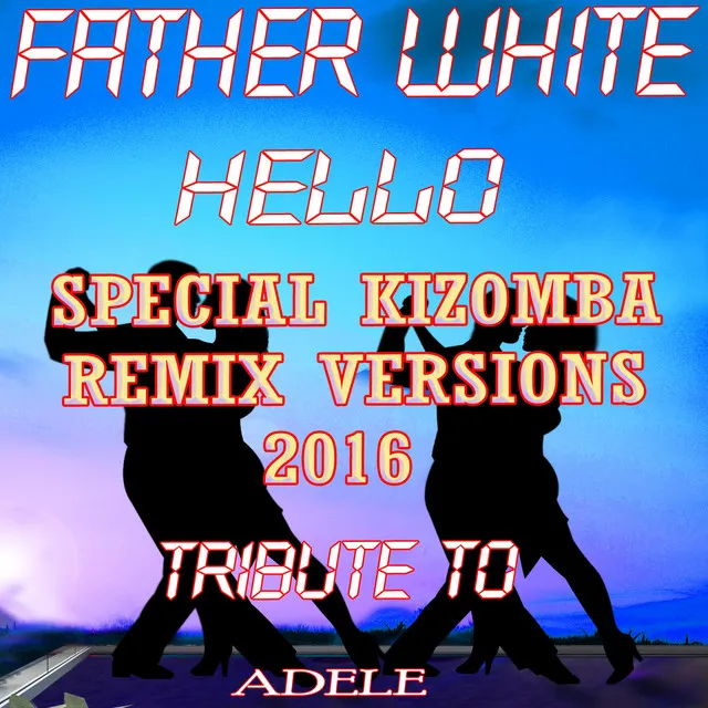 Hello - Special Ext. Kizomba Remix