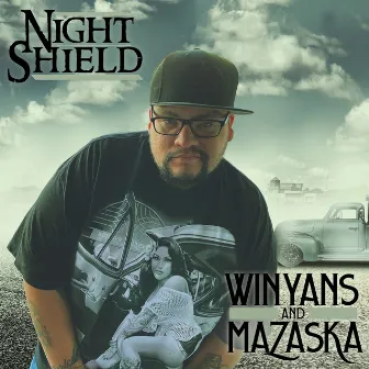 Winyans & Mazaska by Night Shield