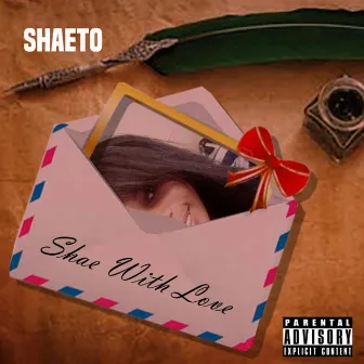 Shae with Love by Shaeto