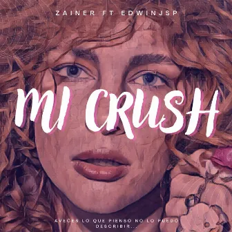 Mi Crush (Audio Oficial) by Zayner RS