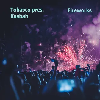 Fireworks by Kasbah