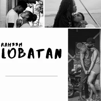 Lobatan by Raheem