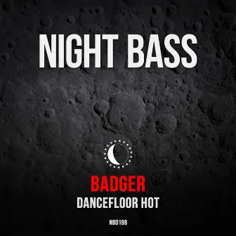 Dancefloor Hot by Badger