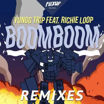 Boom Boom (Remixes) by Yungg Trip