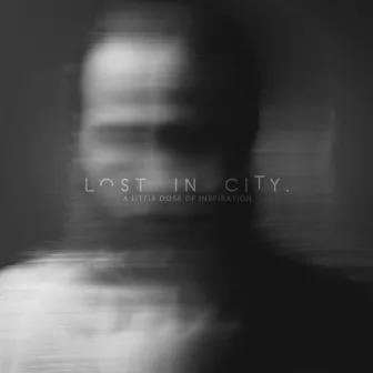 A Little Dose of Inspiration by Lost In City