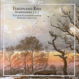 Ries: Symphonies Nos. 3 and 5 by Ferdinand Ries