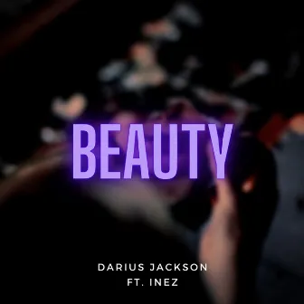 Beauty by Darius Jackson