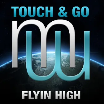 Flyin High by Touch & Go