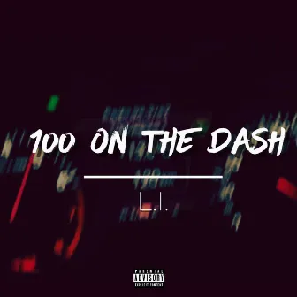 100 on the Dash by L.I.