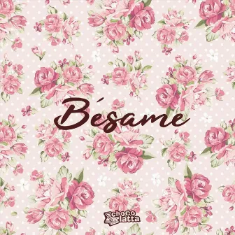 Bésame by Chocolatta