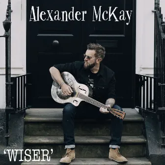 Wiser by Alexander McKay