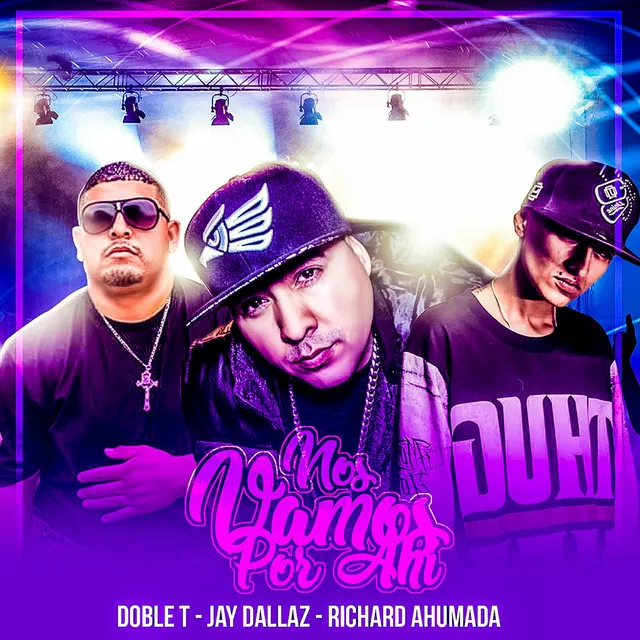 Nos Vamos Por Ahi (feat. Richard Ahumada & Doble T)