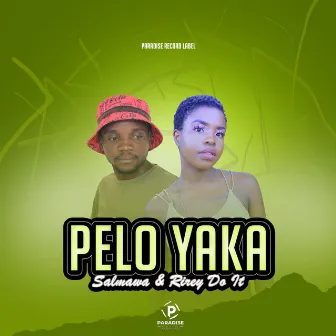 PELO YAKA by RIREY DOIT